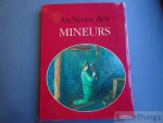 Borgé, Jacques et Nicolas Viasnoff. - Archives des Mineurs Borgé, Jacques et Nicolas Viasnoff. - Archives des Mineurs