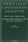 Michèle Broze - Les aventures d'Horus et Seth dans le Papyrus Chester Beatty I Mythe et roman en Égypte ancienne
