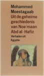 Mohammed Moestagaab - Uit de geheime geschiedenis van Noe'maan Abd al-Hafiz