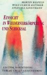 Basfield, Martin / Wolf-Ulrich Klünker / Angelika Sandtmann - Einsicht in Wiederverkörperung und Schicksal Basfield, Martin / Wolf-Ulrich Klünker / Angelika Sandtmann - Einsicht in Wiederverkörperung und Schicksal