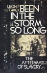 Litwack, Leon F. - Been in the Storm So Long. The Aftermath of Slavery.