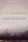 V. S. Naipaul - A Bend in the River