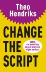 Theo Hendriks 87396 - Change the script echte verandering begint met een eigen verhaal