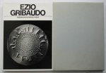 Ezio Gribaudo - Ezio Gribaudo. Il peso del concreto.