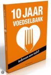 Jong, Niels de / Hondijk, Michiel - Iedereen aan tafel! / 10 jaar Voedselbank Rotterdam