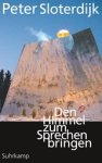 Peter Sloterdijk - Den Himmel zum Sprechen bringen - Über Theopoesie. Peter Sloterdijk - Den Himmel zum Sprechen bringen - Über Theopoesie.