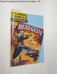 Wren, P.C., Dick Davis and Henry C. Kiefer: - Classic Comics : No. 175 : Beau Geste :
