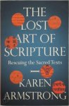 Karen Armstrong - The Lost Art of Scripture