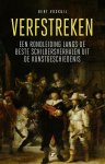 Bert Voskuil - Verfstreken een rondleiding langs de beste schildersverhalen uit de kunstgeschiedenis