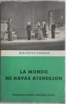 Dekker Maurits - La mondo ne havas atendejon Gesingneerd Maurits Dekker Toneeltekst