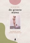 Kari van der Heide - De Groene Mama