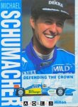 Christopher Hilton - Michael Schumacher Defending the Crown
