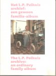 Gierstberg, F. - Het L.P. Polhuis archief =The Polhuis archive / een gewoon familie-album