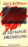 Hoffman, Alice. - De tijd van de drenkeling. Hoffman, Alice. - De tijd van de drenkeling.