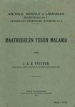 Fischer, J.C.H. - Maatregelen tegen malaria.