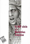 AGULHON Maurice (préface) Société d'Histoire de la Révolution de 1848 et des Révolutions du XIXe siècle - Le XIXe siècle et la Révolution française