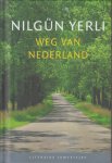 Yerli (Kircehir, 11 november 1969), Nilgün - Weg van Nederland