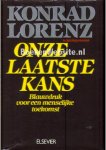 Lorenz, Konrad - Onze laatste kans Lorenz, Konrad - Onze laatste kans