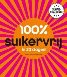 Carola van Bemmelen - 100% suikervrij  -   100% suikervrij in 30 dagen