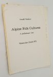 Niederer, Arnold, - Alpine folk cultures. A preliminary view. Manuscript, Zurich 1972