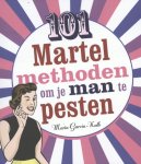 Maria Garcia-Kalb - 101 martelmethoden om je man te pesten