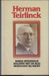 Teirlinck, Herman - Teirlinck, Herman Literair werk. Maria Speermalie, Rolande met de bles, Monoloog bij nacht