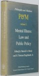 BRODY, B.A., ENGELHARDT, H.T., (ED.) - Mental illness: law and public policy.