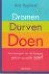 Tiggelaar, Ben - Dromen, durven, doen / het managen van de lastigste persoon op aarde: jezelf