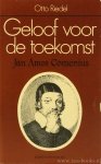 COMENIUS, J.A., RIEDEL, O. - Geloof voor de toekomst. Jan Amos Comenius. Vertaling: P. Landsman.