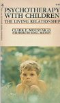 Moustakas, Clark E. - Psychotherapy with children. The living relationship.