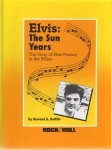 DEWITT, Howard A. - Elvis - The Sun Years - The Story of Elvis Presley in the Fifties.