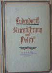 Ludendorff, Erich - Kriegsführung und Politik