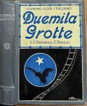 Bertarelli, L.V. & E. Boegan. - Duemila Grotte: Quarant' anni di esplorazioni nella Venezia Giulia