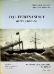 Ogliari, F. and Radogna, L - Dal Ferdinando I Oltre LÓceano, Trasporti Marittimi Di Linea. Volume Primo