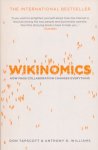 Tapscott, Don / Williams, Anthony D. - Wikinomics. How mass collaboration changes everything.