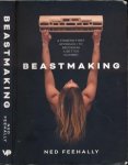 Feehally, Ned - Beastmaking: A Fingers-First Approach to Becoming a Better Climber
