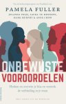 Pamela Fuller 251181, Mark Murphy 56226, Anne Chow 251182 - Onbewuste vooroordelen herken en overwin je biases en versterk de verbinding in je team