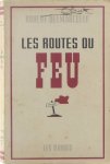 Delmarcelle Robert - Les routes du feu