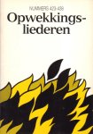 auteur niet vermeld - Opwekkingsliederen. Nummers 423-438