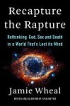 Jamie Wheal - Recapture the Rapture
