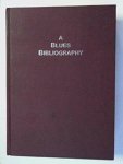 Robert Ford 177285 - A blues bibliography The International Literature of an Afro-American Music Genre