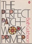 Gutcheon, Beth - The Perfect Patchwork Primer