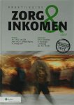  - Praktijkgids Zorg & Inkomen 2007