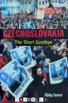 Abby Innes - Czechoslovakia. The short goodbye