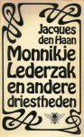 Haan, Jacques den - Monnikje Lederzak en andere driestheden