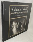 Vishniac, Roman, - A vanished world. With a foreword by Elie Wiesel. [Hardcover; 3rd printing]