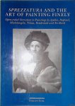 Fehl, Philipp - Sprezzatura and the art of painting finely: open-ended narration in paintings by Apelles, Raphael, Michelangelo, Titian, Rembrandt and Ter Borch