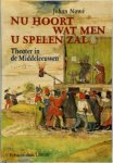 Johan Nowé - Nu hoort wat men u spelen zal Theater in de middeleeuwen