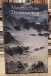 PONS, MAURICE. - De Seizoen. Roman.