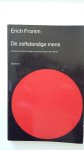 Fromm, E. - De zelfstandige mens - sociale karakterologie en psychologie der ethiek